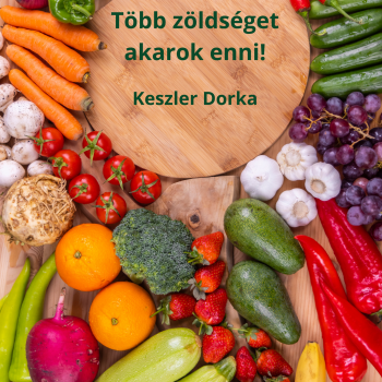 Több zöldséget akarok enni 1. Szakácskönyv (pdf)